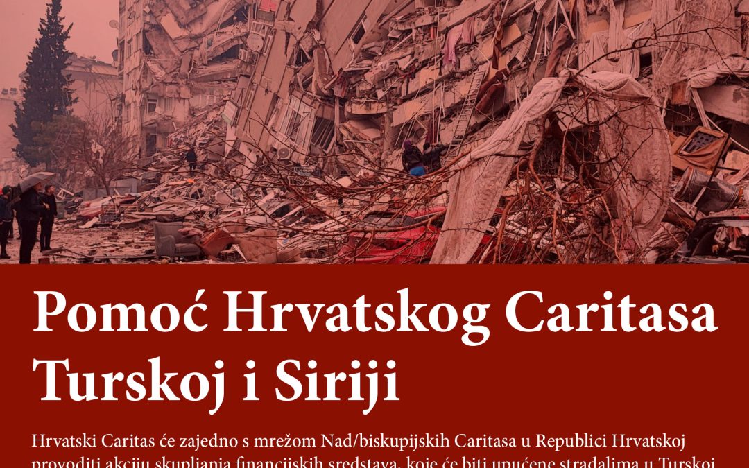 Pomoć Hrvatskog Caritasa Turskoj i Siriji